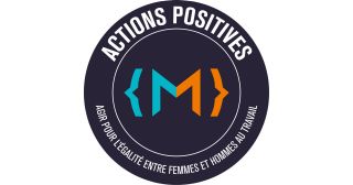 ACTIONS POSITIVES - agir pour l'égalité entre femmes et hommes au travail